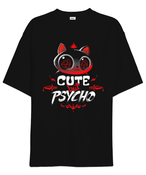 Cute But Psycho Siyah Oversize Unisex Tişört