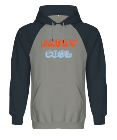 Daddy Cool Yazılı Tasarımlı Orjinal Reglan Hoodie Unisex Sweatshirt