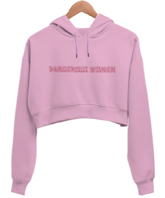 Dangerous Women Kadın Crop Hoodie Kapüşonlu Sweatshirt