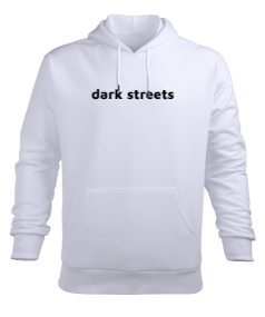 dark streets Erkek Kapüşonlu Hoodie Sweatshirt