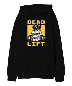 Dead Lift Vücut Geliştirme GYM Bodybuilding Fitness Baskılı Siyah Oversize Unisex Kapüşonlu Sweatshirt