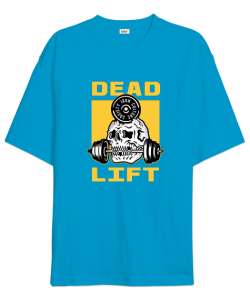 Dead Lift Vücut Geliştirme GYM Bodybuilding Fitness Baskılı Turkuaz Oversize Unisex Tişört