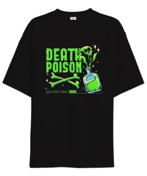 Tisho - Death poıson Siyah Oversize Unisex Tişört