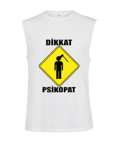 dikkat psikopat kesik kol unisex t-shirt Kesik Kol Unisex Tişört