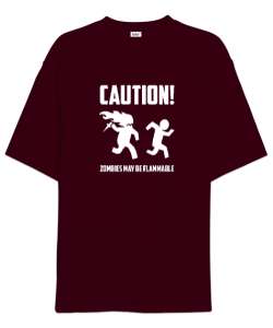 Dikkat Zombi Alev Alabilir - Caution Zombies Bordo Oversize Unisex Tişört