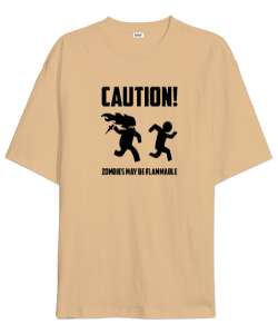 Dikkat Zombi Alev Alabilir - Caution Zombies Camel Oversize Unisex Tişört