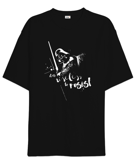 Direnmenin Faydası Yok - It Is Useless To Resist Darth Vader Baskılı Siyah Oversize Unisex Tişört