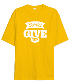 Do Not Give Up v4 Oversize Unisex Tişört