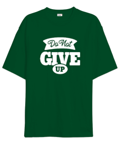 Do Not Give Up v6 Oversize Unisex Tişört