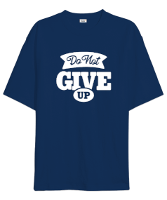 Do Not Give Up v7 Oversize Unisex Tişört