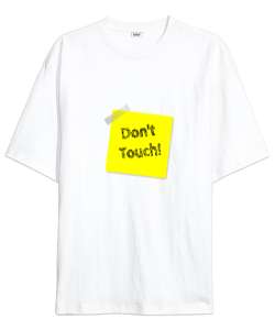 Dont Touch Beyaz Oversize Unisex Tişört