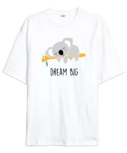 Dream Big - Uyuyan Sevimli Koala Beyaz Oversize Unisex Tişört