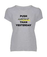 Dünden Daha Fazlasını Yap - Slogan - Push Harder Than Yesterday Gri Kadın V Yaka Tişört - Thumbnail