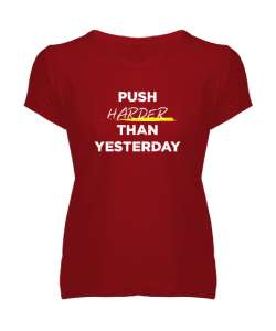 Dünden Daha Fazlasını Yap - Slogan - Push Harder Than Yesterday Kırmızı Kadın V Yaka Tişört