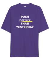 Dünden Daha Fazlasını Yap - Slogan - Push Harder Than Yesterday Mor Oversize Unisex Tişört - Thumbnail