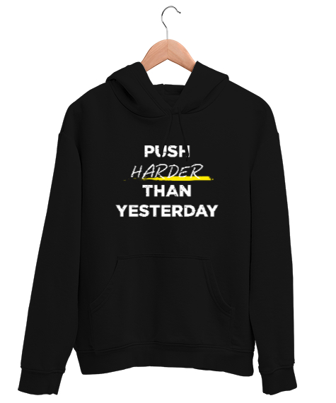 Tisho - Dünden Daha Fazlasını Yap - Slogan - Push Harder Than Yesterday Siyah Unisex Kapşonlu Sweatshirt
