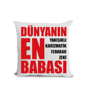 DÜNYANIN EN .... BABASI Kare Yastık