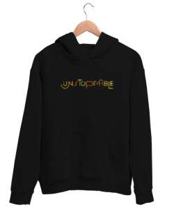 Durdurulamaz - Unstoppable - Slogan Siyah Unisex Kapşonlu Sweatshirt