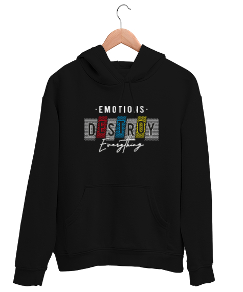 Tisho - Duygular Her Şeyi Mahveder - Slogan Siyah Unisex Kapşonlu Sweatshirt