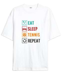 Eat Sleep Tennis Repeat - Ye Uyu Tenis Rutin Beyaz Oversize Unisex Tişört