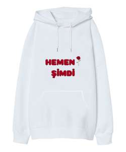 Eğlenceli Hemen Gül Şimdi Yazılı Beyaz Oversize Unisex Kapüşonlu Sweatshirt