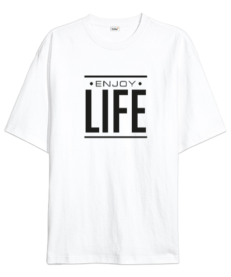 Tisho - Enjoy Life - Hayatın Tadını Çıkar - Slogan Beyaz Oversize Unisex Tişört