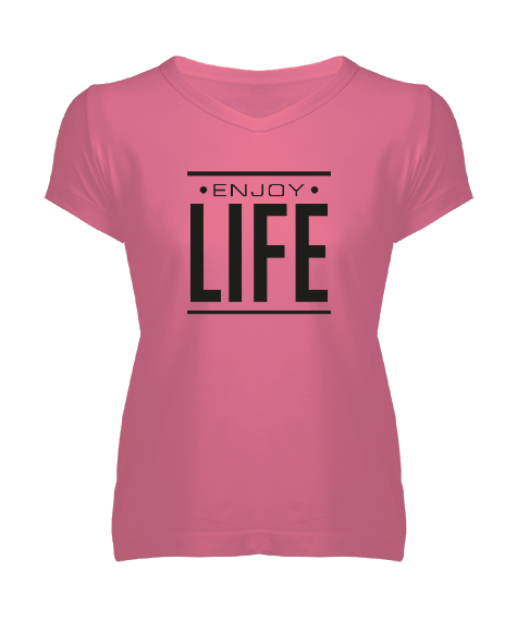 Tisho - Enjoy Life - Hayatın Tadını Çıkar - Slogan Pembe Kadın V Yaka Tişört