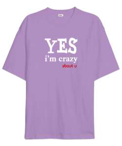 Evet Deliyim Senin için - Im Crazy Lila Oversize Unisex Tişört