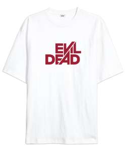 Evil Dead - Kötülük Ölmeli - Slogan Beyaz Oversize Unisex Tişört