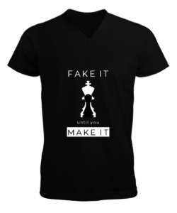 Fake it until you make it - Satranç Siyah Erkek Kısa Kol V Yaka Tişört