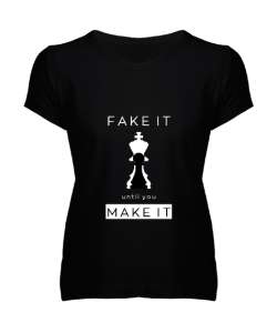 Fake it until you make it - Satranç Siyah Kadın V Yaka Tişört