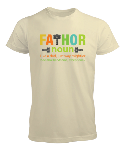 Tisho - Fathor - Father - Baba - Güçlü ve Yakışıklı Krem Erkek Tişört