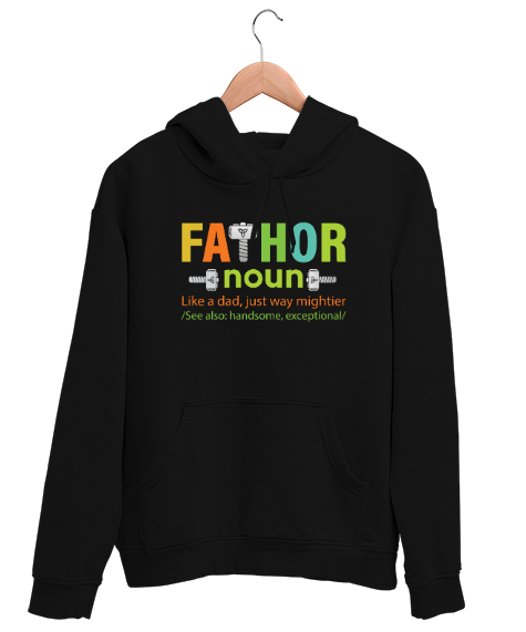 Tisho - Fathor - Father - Baba - Güçlü ve Yakışıklı Siyah Unisex Kapşonlu Sweatshirt