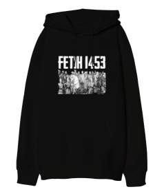 Fetih 1453 Istanbul Tasarım Baskılı Siyah Oversize Unisex Kapüşonlu Sweatshirt