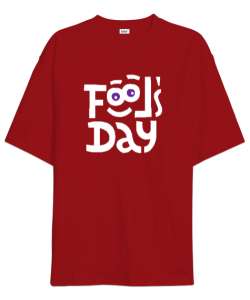 Fools Day - Komik Bakışlar - 1 Nisan Kırmızı Oversize Unisex Tişört