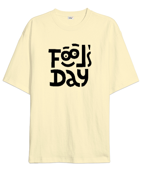 Tisho - Fools Day - Komik Bakışlar - 1 Nisan Krem Oversize Unisex Tişört