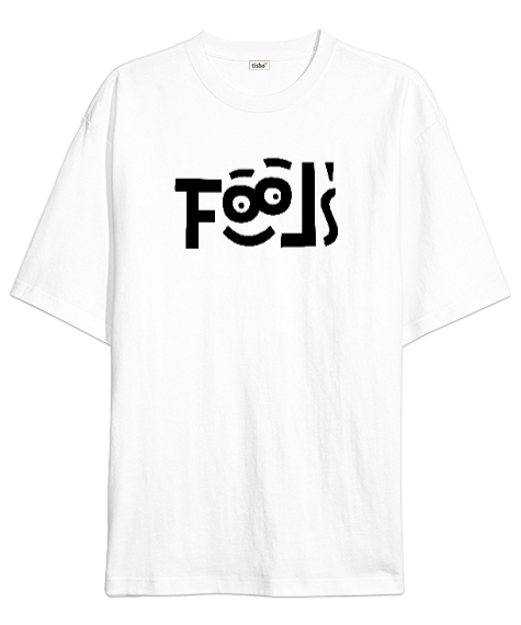 Tisho - Fools - Komik Bakışlar Beyaz Oversize Unisex Tişört