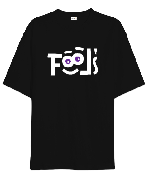 Tisho - Fools - Komik Bakışlar Siyah Oversize Unisex Tişört