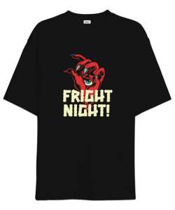 Fright Night - Korku Gecesi Siyah Oversize Unisex Tişört