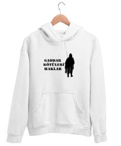 Gaddar Kötüleri Haklar Beyaz Unisex Kapşonlu Sweatshirt