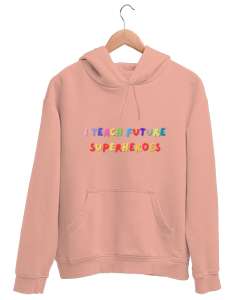 Geleceğin Süper Kahramanını Yetiştiriyorum I Teach Future Superheroes Öğretmen hediyesi Öğretmenler Yavru Ağzı Unisex Kapşonlu Sweatshirt