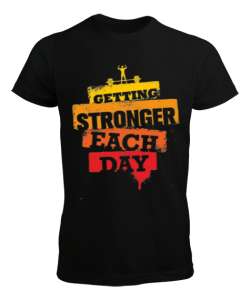 Getting Stronger Each Day Siyah Erkek Tişört