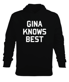 Gina Knows Best Erkek Kapüşonlu Hoodie Sweatshirt