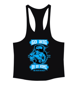 GO BIG OR GO HOME Vücut Geliştirme GYM Bodybuilding Fitness Baskılı Erkek Tank Top Atlet