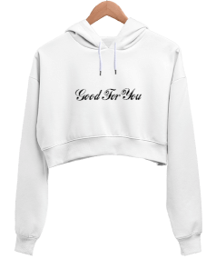 Good For You Kadın Crop Hoodie Kapüşonlu Sweatshirt