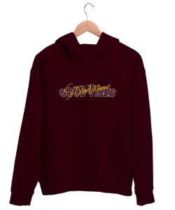 Good Vibes - Güzel Hisler V2 Bordo Unisex Kapşonlu Sweatshirt