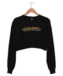 Good Vibes - Güzel Hisler V2 Siyah Kadın Crop Sweatshirt