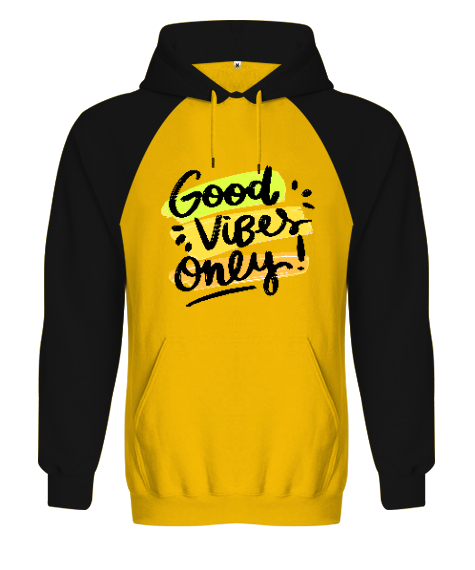 Good Vibes Only Baskılı Sarı/Siyah Orjinal Reglan Hoodie Unisex Sweatshirt