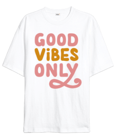 Good Vibes Only Oversize Unisex Tişört