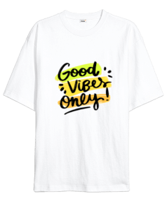 Good Vibes Only Oversize Unisex Tişört